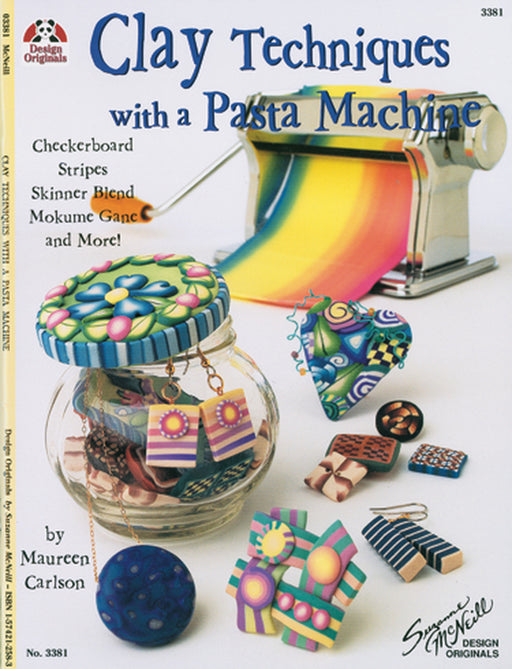 Design Originals - Clay Techniques With A Pasta Machine