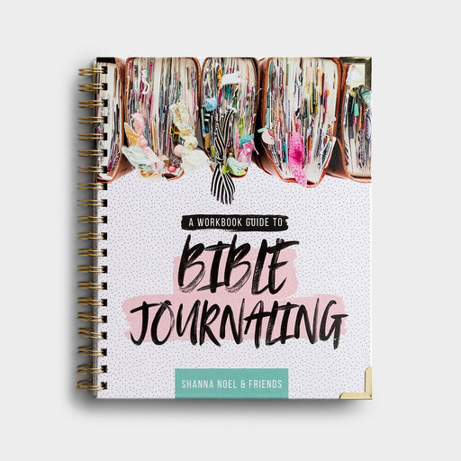 Dayspring - Shanna Noel - A Workbook Guide to Bible Journaling