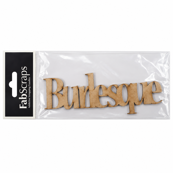 Doodles - FabScraps - “Burlesque” Chipboard Word Embellishment