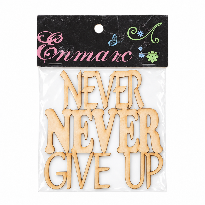Doodles - Enmarc - "Never Never Give Up" Chipboard Embellishment