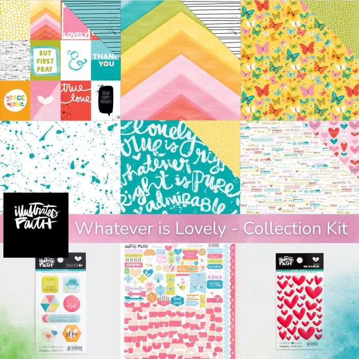 Illustrated Faith - Whatever is Lovely - Collection Kit
