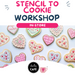 Doodles Stencil to Cookie Class - 6 May 2023 - 9am - Mother & Daughter Workshop