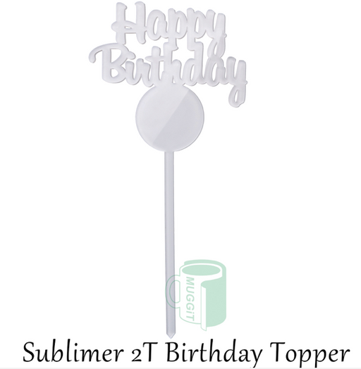 Doodles - Sublimation Blank - Sublimer Happy Birthday Topper