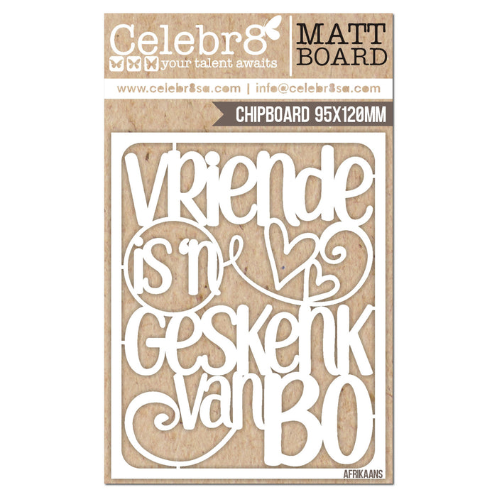 Celebr8 - Matt Board Midi - Vriende Is 'n Geskenk Van Bo