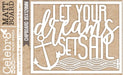 Celebr8 - Matt Board Midi - Set Sail - Let Your Dreams Set Sail