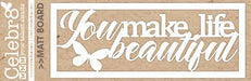 Celebr8 - Embellishments - Matt Board - Life Beautiful