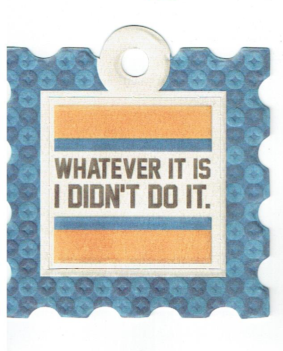 We R Memory Keepers - Embossed Tags - I Didn't Do It