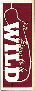 Celebr8 - Embellishments - Matt Board - Born to be Wild